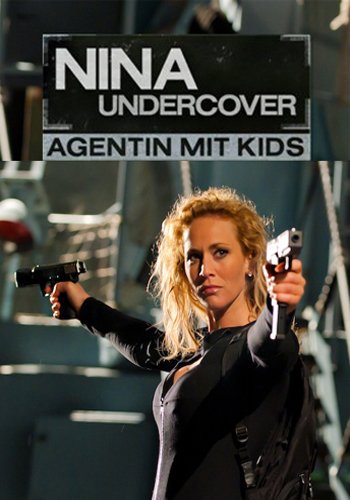 სუპერ დედა / Nina Undercover - Agentin mit Kids (Super Deda Qartulad) ქართულად