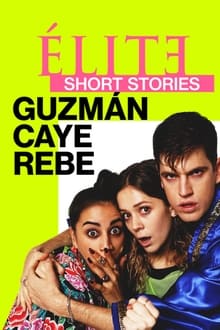 ელიტარული მოთხრობები: გუზმან კაი რებე სეზონი 1 / Elite Short Stories: Guzmán Caye Rebe Season 1 (Elitaruli Motxrobebi: Guzman kai Rebe) ქართულად